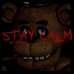 album image “STAY CALM“ - FIVE NIGHTS AT FREDDY'S SONG ¦ FNAF ¦ (original) Stay Calm (feat. Jeff Burgess) - Single