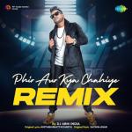 album image Phir Aur Kya Chahiye Phir Aur Kya Chahiye (Remix) - Single