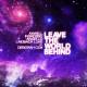 Axwell, Angello, Ingrosso & Laidback Luke - Leave The World Behind (feat. Deborah Cox)