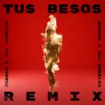 album image Tus Besos (Remix) Tus Besos (Remix) - Single