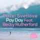 Pavel Svetlove feat. Becky Rutherford - Pay Day (Juloboy Remix)