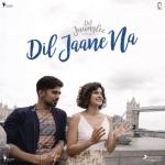 album image Bandeya - MyMP3Singer.info Dil Jaane Na - Single