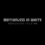 album image Somebody Told Me Somebody Told Me - Single