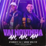 album image Vai Novinha Ah Ah Ah (Mauricio Cury Remix) Vai Novinha Ah, Ah, Ah / Citação: O Chêro Da Carolina - Single