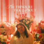 album image Waiting for this Love to Die The Things We Talk About - EP