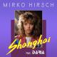 Mirko Hirsch feat. Daria - Shanghai 2023