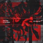 album image Kill Anyone KILL ANYONE (feat. Ari Abdul) - Single