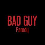 poster bad guy (Accurate Instrumental) Bad Guy (Parody)