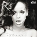 poster Talk That Talk (Album Version) Talk That Talk (Deluxe)