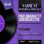 album image Tête de bois Les grands chefs d'orchestre de variété : Paul Mauriat, Vol. 2