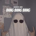 poster 뱅뱅뱅 (BANGBANGBANG) Bang Bang Bang