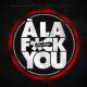 Hayce lemsi - A la Fuck You