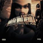 album image Hoje em Dia É Difícil Encontrar - Menina do Job Hoje em Dia É Difícil Encontrar - Menina do Job