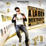 album image Aie aie aie A la bien Mix Party 2014 (L'album)