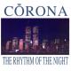 Corona - The Rhythm Of The Night (Club Mix)