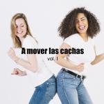 poster Me Estas Tentando A mover las cachas vol. I
