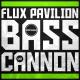 Flux Pavillion - Bass Cannon (LYNY Flip)