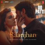 album image Raanjhan (From Do Patti)