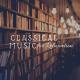 Classical Study Music & Ultimate Piano Classics - Soft Piano Melodies