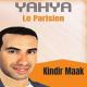 Yahya Le Parisien - Chira li nbghiha