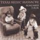 Texas Music Massacre - Tmm