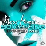 poster Something (HypeTek Extended Mix) ↪ Something (HypeTek Mix)