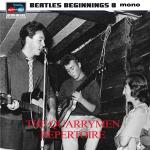 poster Bye Bye Love Beatles Beginnings Eight: The Quarrymen Repertoire