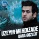 Uzeyir Mehdizade - Gara gozler