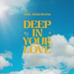 poster Deep In Your Love (Extended Mix) Deep in Your Love