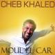 chab khaled - moule el kare
