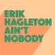 Erik Hagleton - Ain't Nobody (Extended)