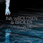 album image Lay It On Me (TDK Remix) Lay It On Me (TDK Remix)