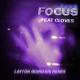 John Summit, CLOVES - Focus (Layton Giordani Extended Remix)