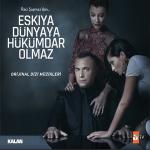 poster Şu kanlı zalimin ettiği işler. Eşkiya Dünyaya Hükümdar Olmaz (Orijinal Dizi Müzikleri)