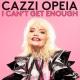 Cazzi Opeia - I Can't Get Enough