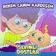 Sevimli Dostlar - Benim Canım Kardeşim
