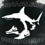 album image TRALALERO PORRADEIRO TRALALERO PORRADEIRO