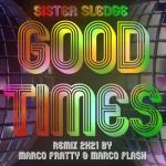 album image Good Times (Marco fratty & Marco Flash Radio Remix 2K21) Good Times (Marco Fratty & Marco Flash Remix 2K21)