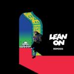 album image Lean On (Moska Remix) Lean On (feat. MØ & DJ Snake) [Remixes]