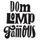 The Opposites - Dom, Lomp & Famous