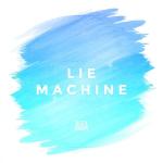 poster Lie Machine Lie Machine