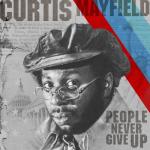 album image Move On Up Keep on Keeping On: Curtis Mayfield Studio Albums 1970-1974 (2019 Remaster)