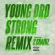 Young Dro ft 2 Chainz - Strong (Remix) (DatPiff Exclusive)