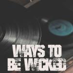 poster Ways to be Wicked (Instrumental) Ways to be Wicked (Instrumental)