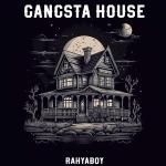 poster Gangsta house Gangsta house