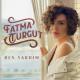 Fatma Turgut - Ben Vardım