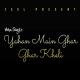 Neha Singh - Yahan Main Ghar Ghar Kheli
