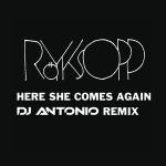 poster Here She Comes Again (DJ Antonio Radio edit) Here She Comes Again (DJ Antonio remix)
