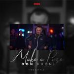poster Don Xhoni - Make a Pose (Freestyle) | Gjoni Black me Meriton Mjekiqin Make a Pose (Freestyle)
