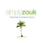 poster Gwo pwel Simply Zouk: Party Beats & Tropical Rhythms